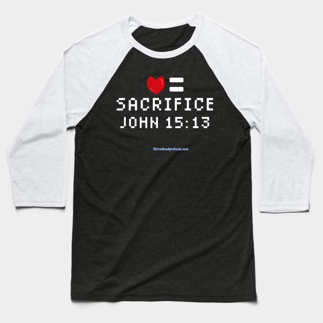 Love = Sacrifice Baseball T-Shirt by SpiderPan